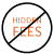 No hidden fees